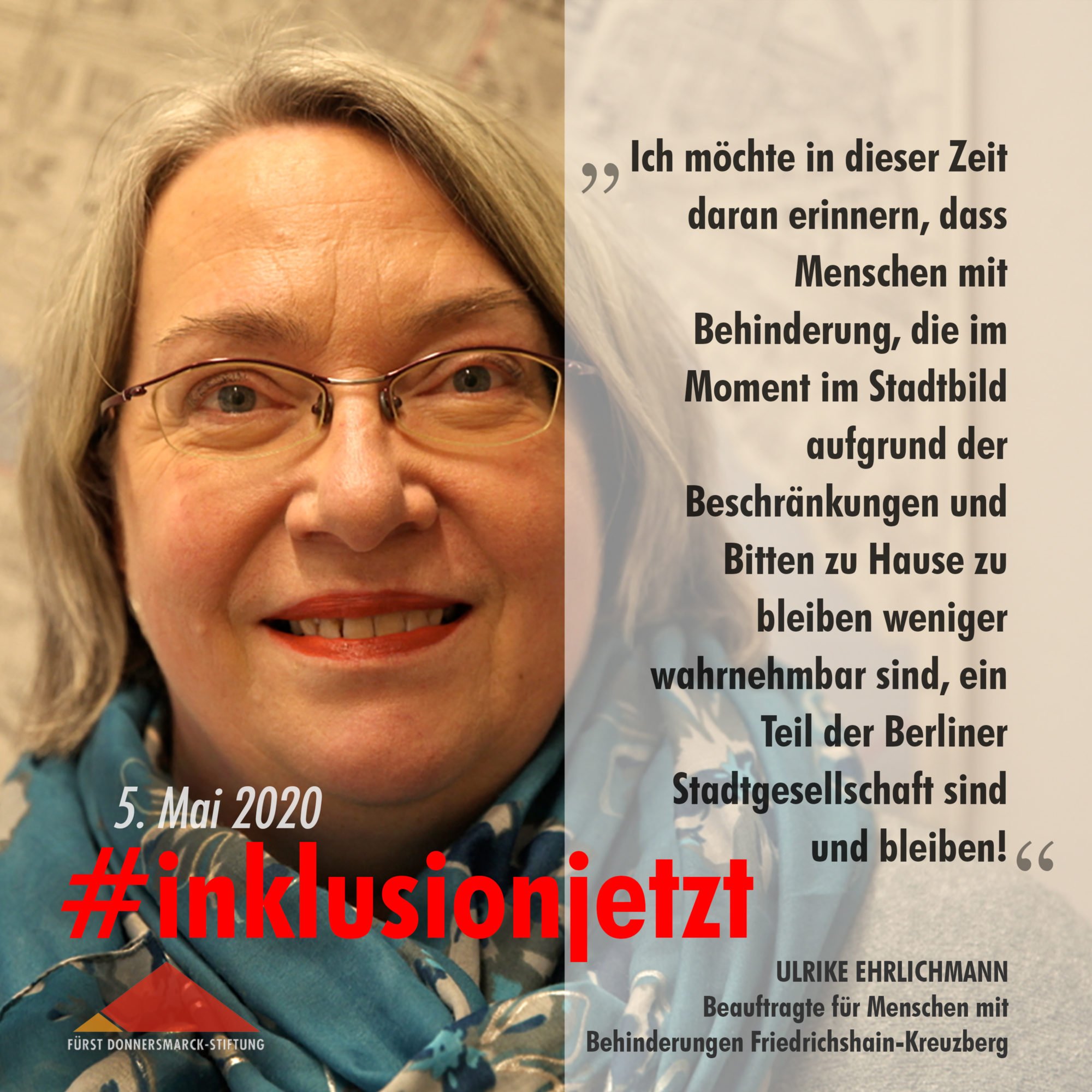Text: Ich möchte in dieser Zeit daran erinnern, dass Menschen mit Behinderung, die im Moment im Stadtbild aufgrund der Beschränkungen und Bitten zu Hause zu bleiben weniger wahrnehmbar sind, ein Teil der Berliner Stadtgesellschaft sind und bleiben!