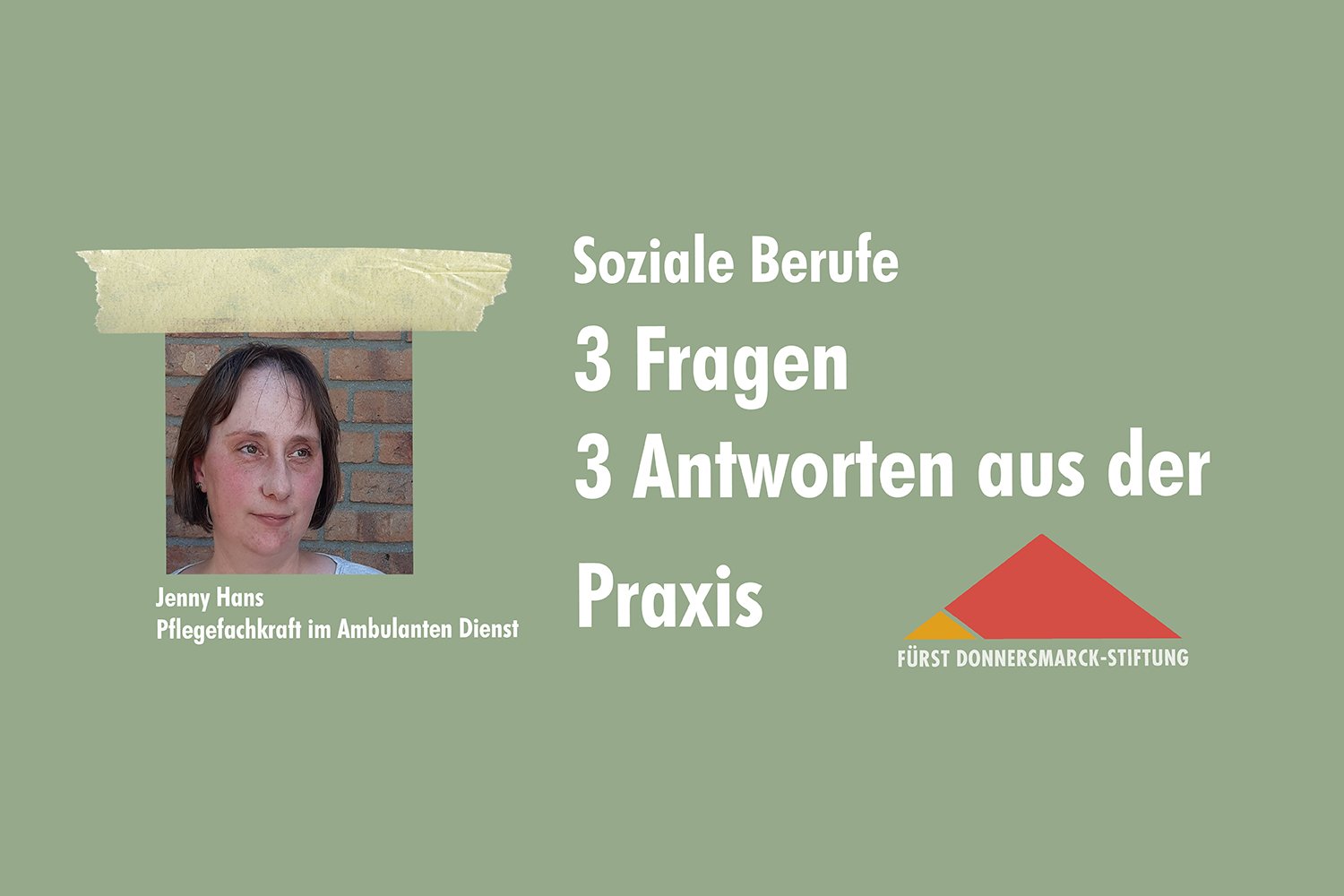 Ein Porträtfoto von Jenny Hans auf grünem Hintergrund, daneben das Stiftungslogo und der Schriftzug: Soziale Berufe 3 Fragen 3 Antworten aus der Praxis